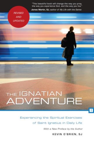 9780829435771 Ignatian Adventure : Experiencing The Spiritual Exercises Of Saint Ignatius (Rev
