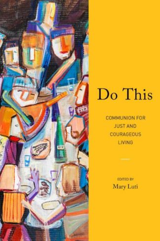 9780829800548 Do This : Communion For Just And Courageous Living