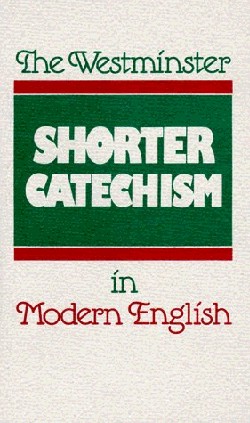 9780875525488 Westminster Shorter Catechism In Modern English