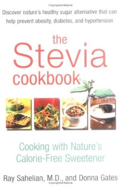 9780895299260 Stevia Cookbook : Cooking With Natures Calorie Free Sweetener