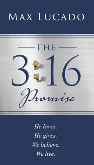 9781400235360 3:16 Promise : He Loves. He Gives. We Believe. We Live.