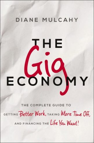 9781400245642 Gig Economy : The Complete Guide To Getting Better Work