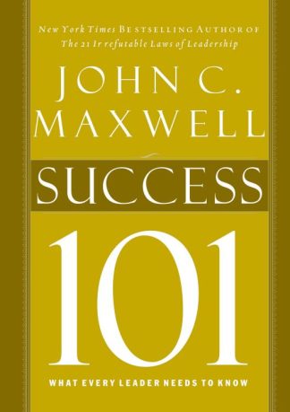 9781400280230 Success 101 : What Every Leader Needs To Know
