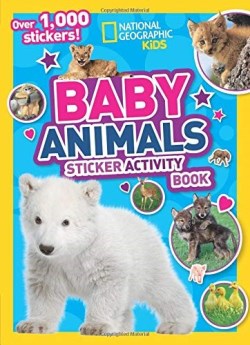 9781426330209 National Geographic Kids Baby Animals Sticker Activity Book