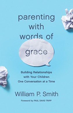 9781433560972 Parenting With Words Of Grace