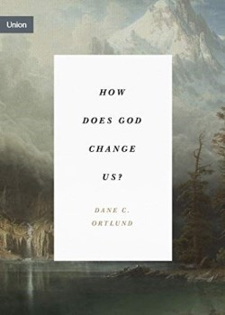 9781433574030 How Does God Change Us