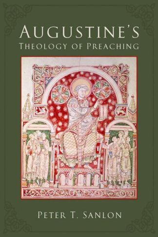 9781451482782 Augustines Theology Of Preaching