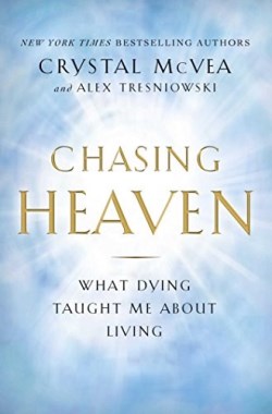 9781501124914 Chasing Heaven : What Dying Taught Me About Living