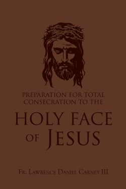 9781505131260 Preparation For Total Consecration To The Holy Face Of Jesus