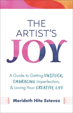 9781506497242 Artists Joy : A Guide To Getting Unstuck