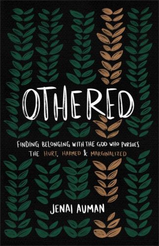 9781540903914 Othered : Finding Belonging With The God Who Pursues The Hurt