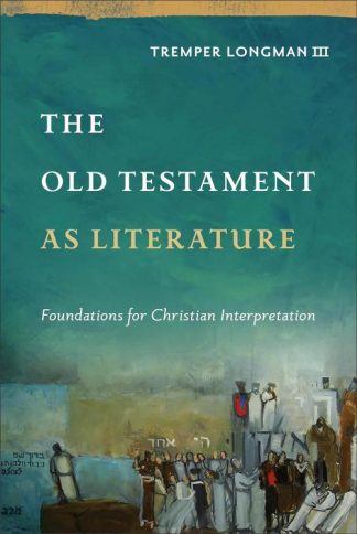 9781540961310 Old Testament As Literature