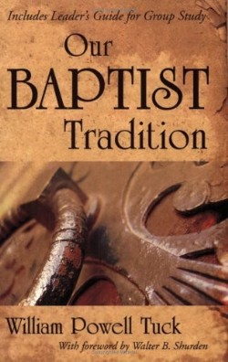 9781573124560 Our Baptist Tradition (Revised)