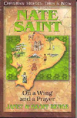9781576580172 Nate Saint : On A Wing And A Prayer