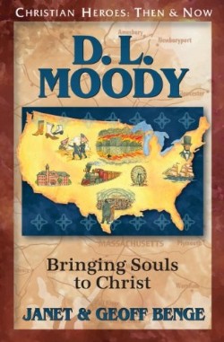 9781576585528 D.L. Moody : Bringing Souls To Christ