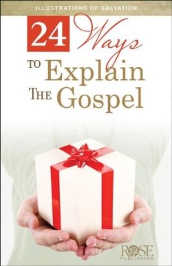 9781596363533 24 Ways To Explain The Gospel 5 Pack