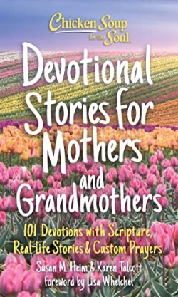 9781611590968 Chicken Soup For The Soul Devotional Stories For Mothers And Grandmothers