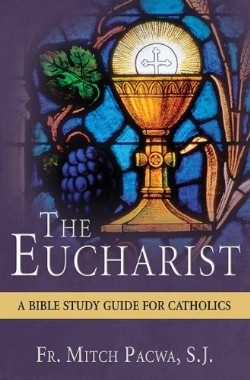 9781612786704 Eucharist : A Bible Study Guide For Catholics