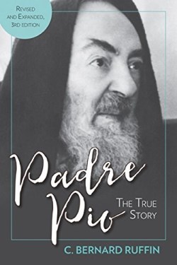 9781612788821 Padre Pio : The True Story (Expanded)