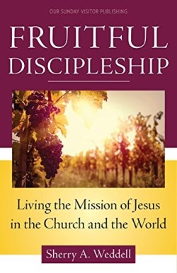 9781612789736 Fruitful Discipleship : Living The Mission Of Jesus In The Church And The W