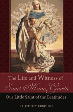 9781618907547 Life And Witness Of Saint Maria Goretti