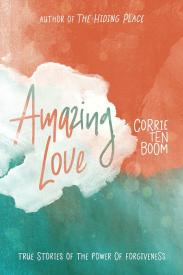 9781619582880 Amazing Love : True Stories Of The Power Of Forgiveness (Reprinted)