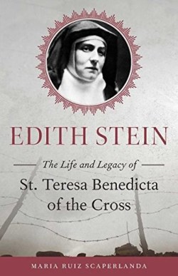 9781622824649 Edith Stein : The Life And Legacy Of Saint Teresa Benedicta Of The Cross