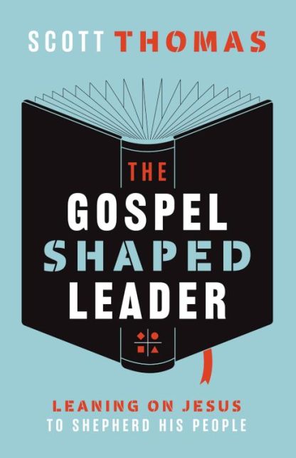 9781645071631 Gospel Shaped Leader