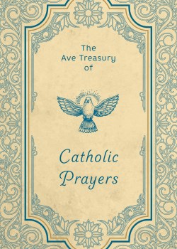 9781646802265 Ave Treasury Of Catholic Prayers