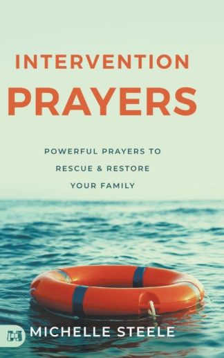 9781667506647 Intervention Prayers : Powerful Prayers To Rescue And Restore Your Family