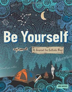 9781681925349 Be Yourself : A Journal For Catholic Boys