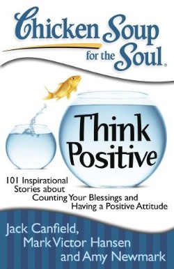 9781935096566 Chicken Soup For The Soul Think Positive