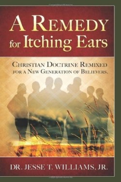 9781936989591 Remedy For Itching Ears