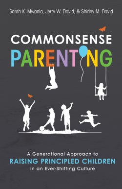 9781949856750 Commonsense Parenting : A Generational Approach To Raising Principled Child