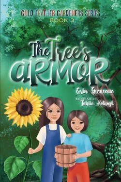 9781960292049 Trees Armor : Gold Feather Gardeners Series Book 3