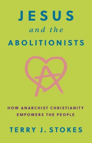 9798889830818 Jesus And The Abolitionists