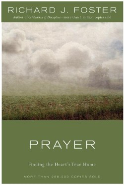 9780060628468 Prayer : Finding The Hearts True Home (Anniversary)