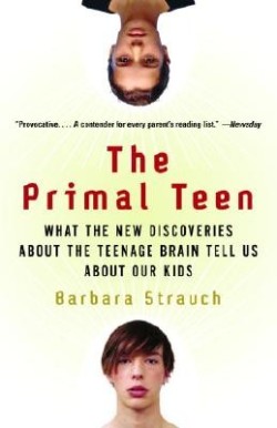 9780385721608 Primal Teen : What The New Discoveries About The Teenage Brain Tell Us Abou