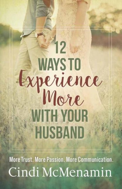 9780736968676 12 Ways To Experience More With Your Husband