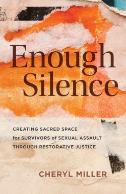 9780802883711 Enough Silence : Creating Sacred Space For Survivors Of Sexual Assault Thro