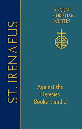 9780809106264 Saint Irenaeus Of Lyons Against The Heresies Books 4 And 5