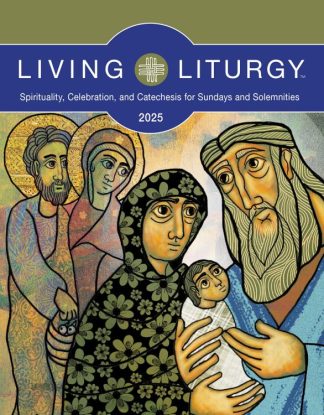 9780814669440 Living Liturgy Year C 2025 Spirituality Celebration And Catechesis For Sund