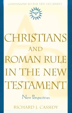 9780824519032 Christians And Roman Rule In The New Testament