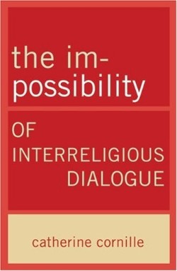 9780824524647 ImPossibility Of Interreligious Dialogue