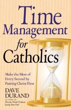 9780824526634 Time Management For Catholics