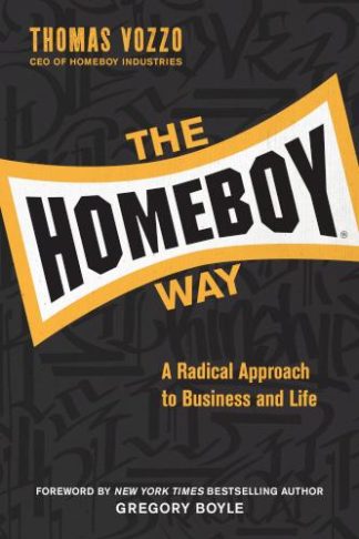 9780829454567 Homeboy Way : A Radical Approach To Business And Life