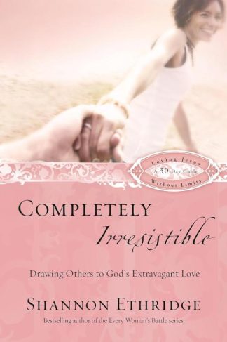 9781400071159 Completely Irresistable : Drawing Others Toward Gods Extravagant Love