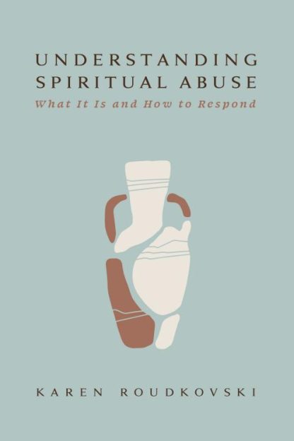9781430083689 Understanding Spiritual Abuse