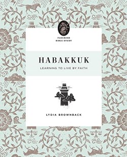 9781433569999 Habakkuk : Learning To Live By Faith