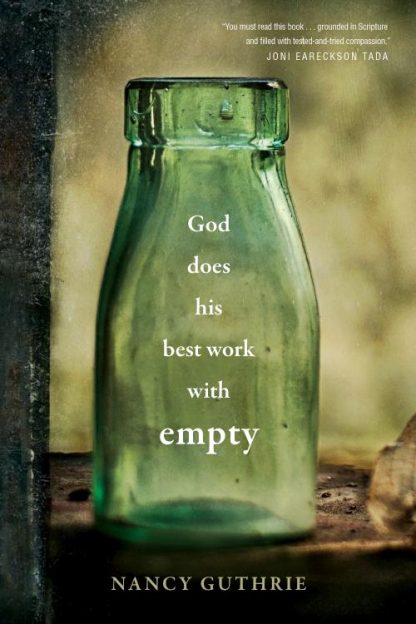 9781496439697 God Does His Best Work With Empty